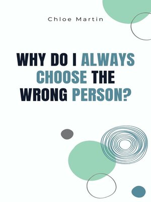 cover image of Why Do I Always Choose the Wrong Person?